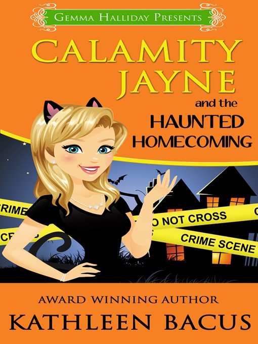 Title details for Calamity Jayne and the Haunted Homecoming by Kathleen Bacus - Available